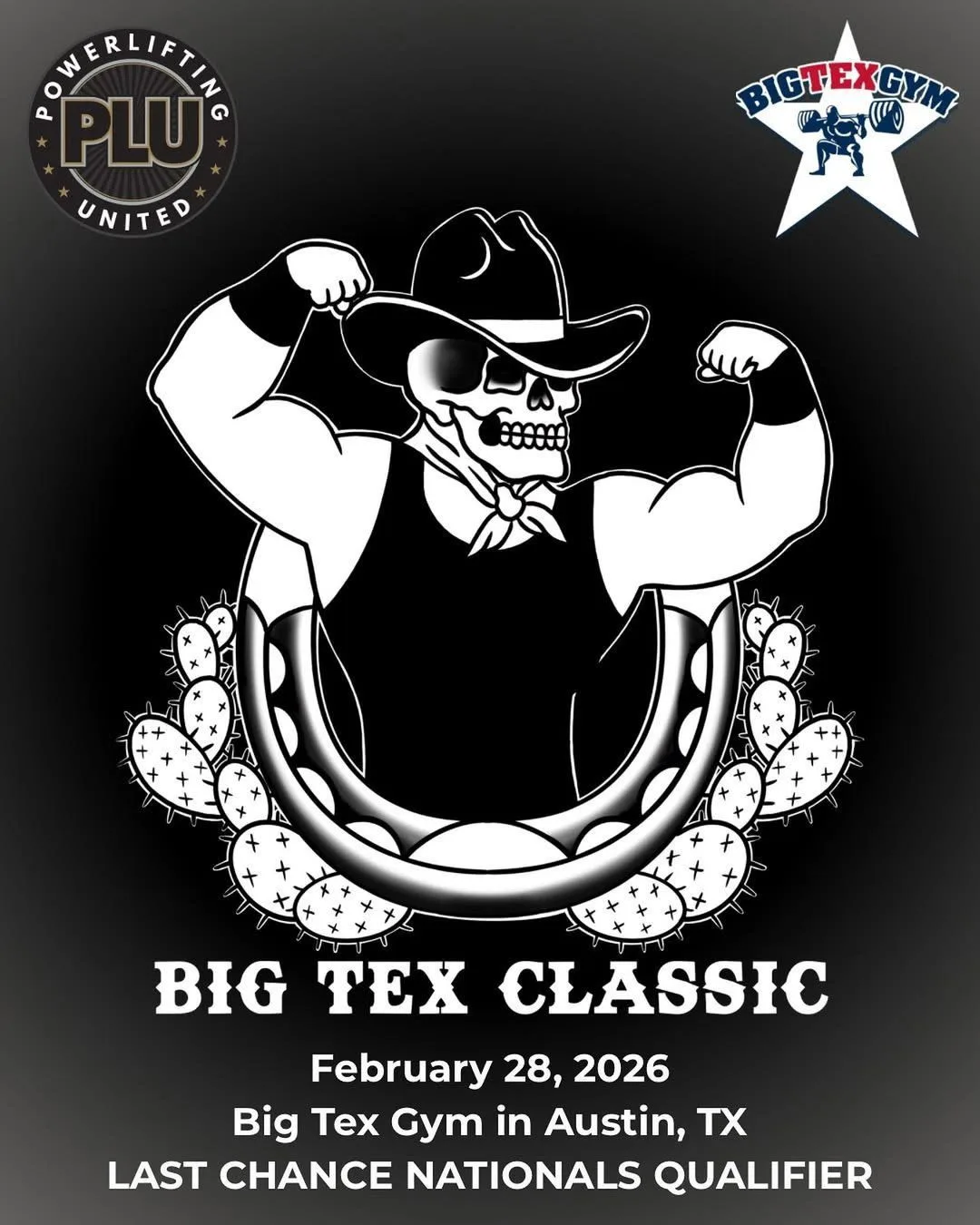 Big Tex Classic 9th Annual powerlifting meet poster — February 28, 2026, Big Tex Gym, Austin TX. Last Chance Nationals Qualifier.