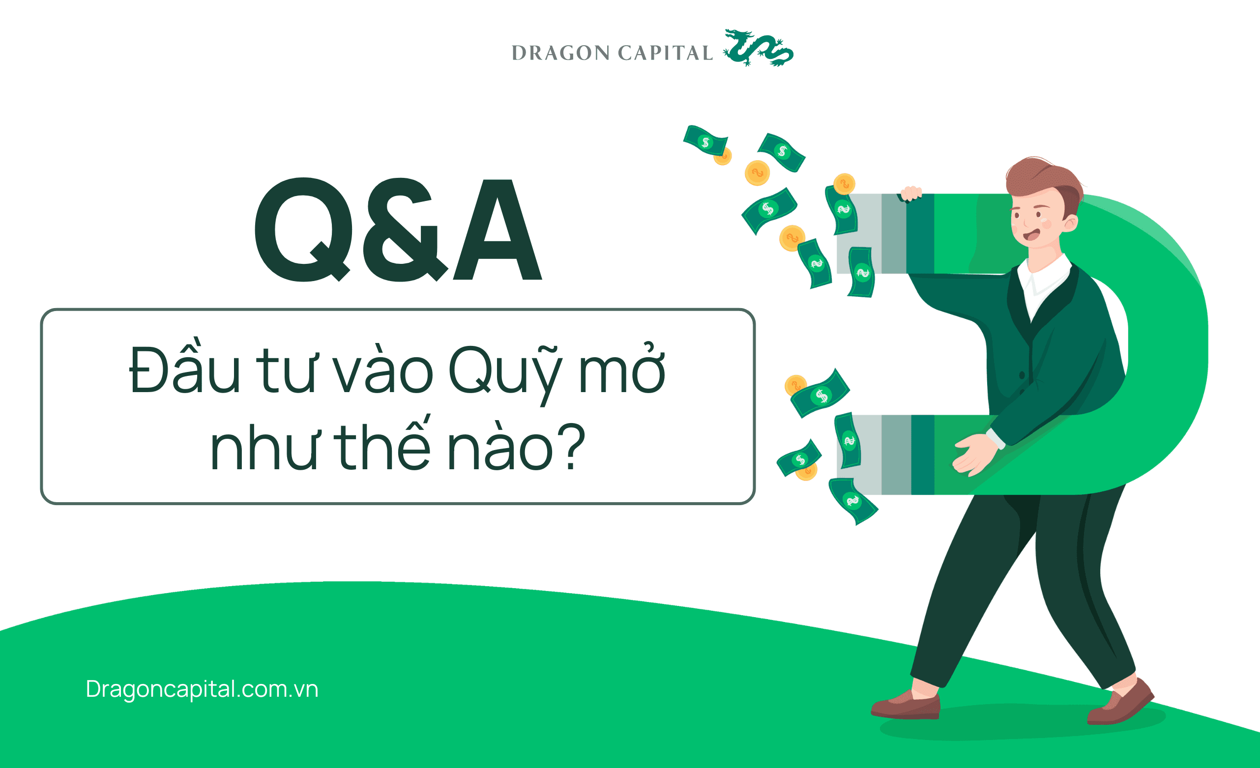 Dragon Capital - FAQ - Hỏi đáp: Đầu tư quỹ mở như thế nào?