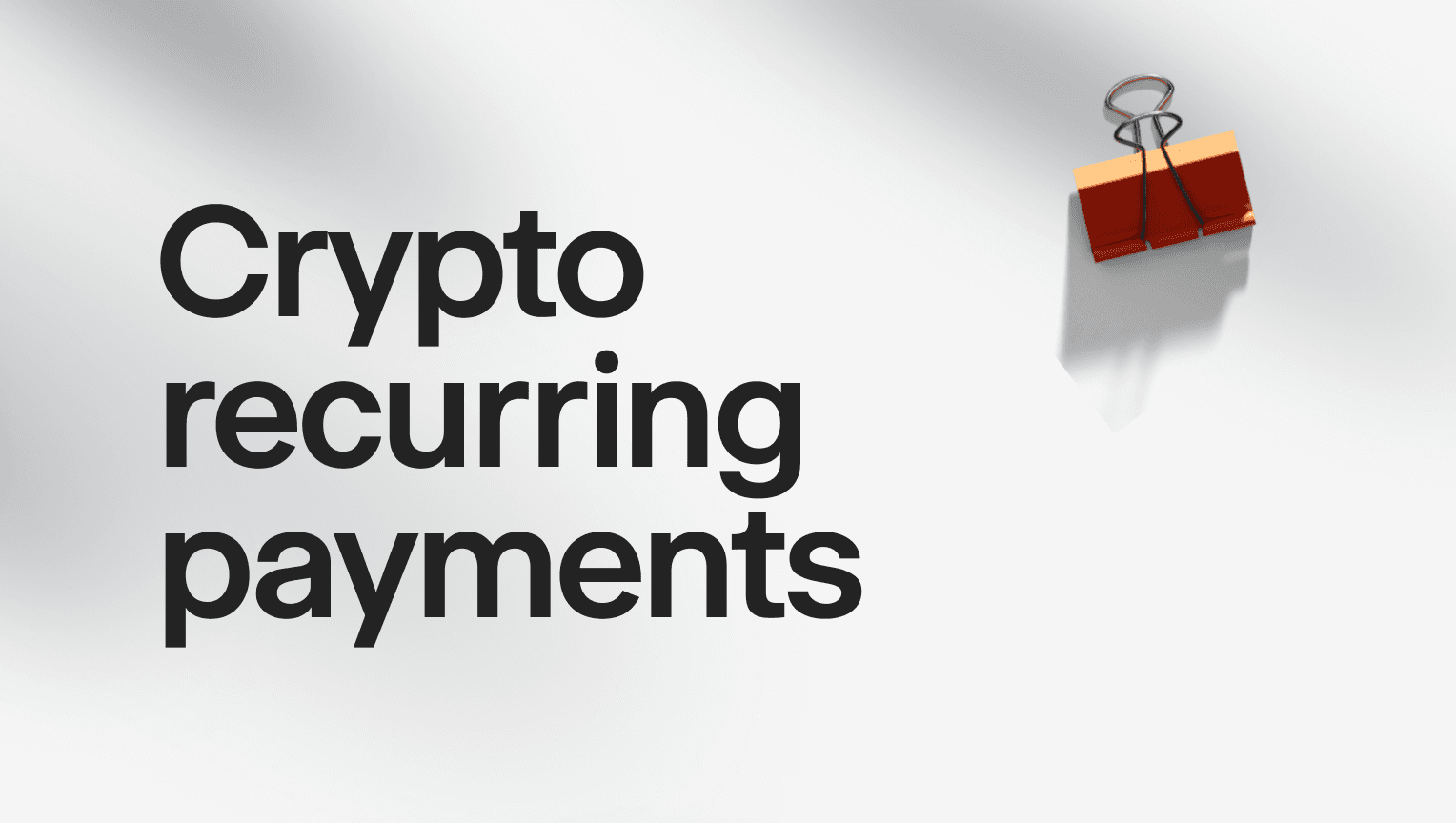 Guide on Crypto Recurring Payments