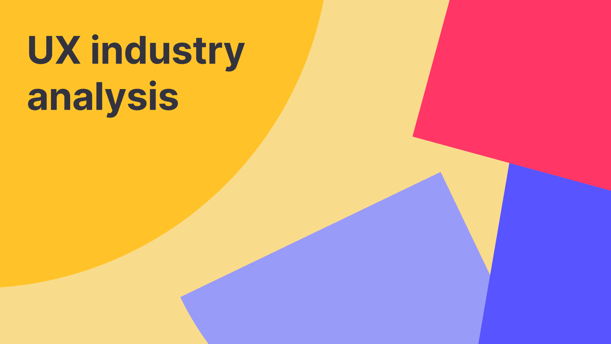 UX industry analysis