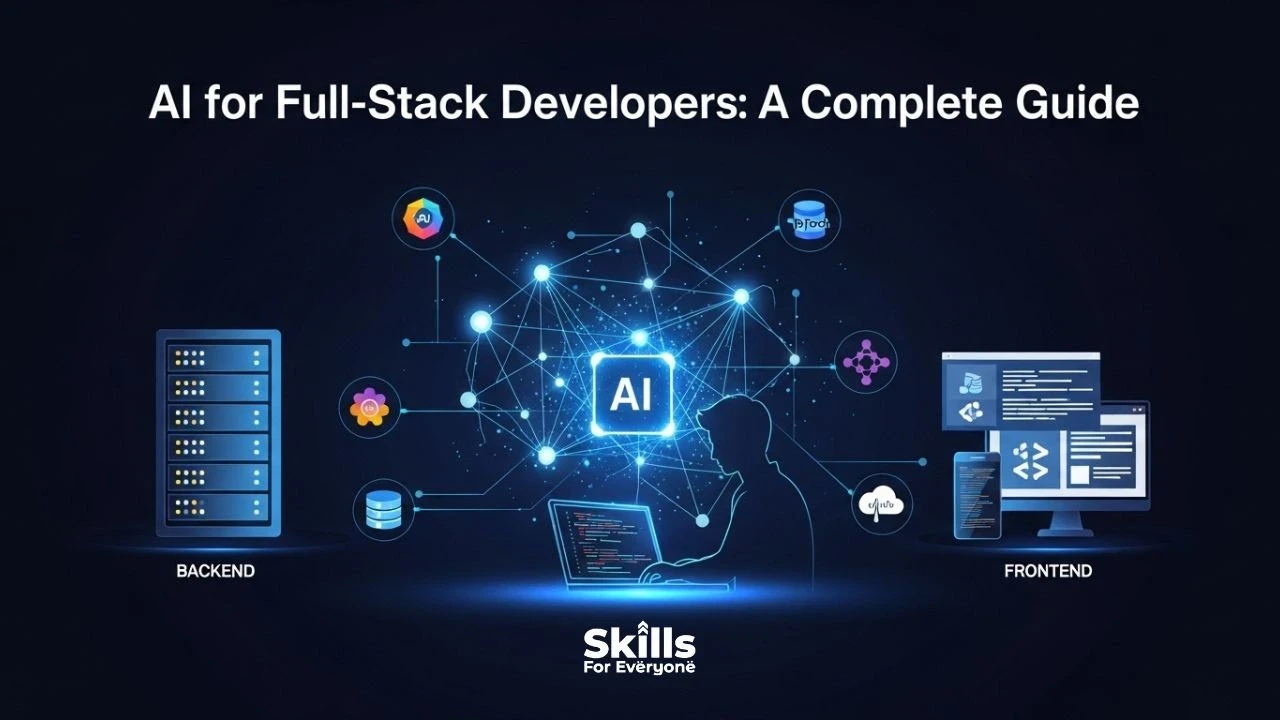 AI for Full-Stack Developers: A Complete Guide