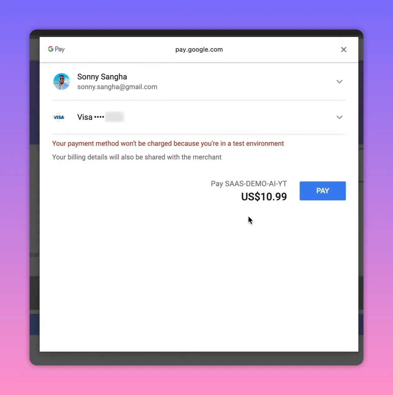 Google Pay confirmation popup showing 'Your payment method won't be charged because you're in a test environment' and amount US$10.99 with a PAY button