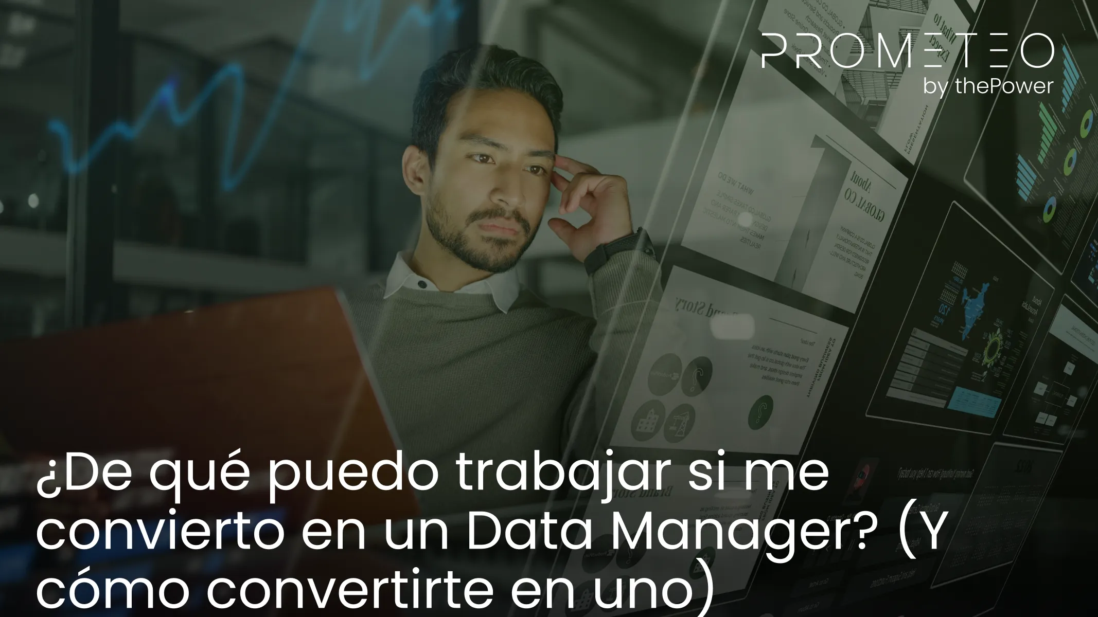 ¿De qué puedo trabajar si me convierto en un Data Manager? (Y cómo convertirte en uno)