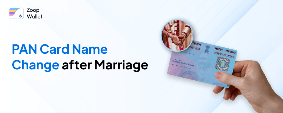 How To Change PAN Card Name After Marriage: Procedure & Documents Required (Guide)