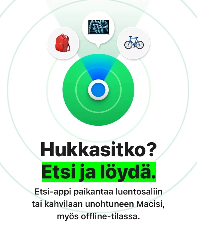 Apple. Hukkasitko? Etsi ja löydä Find my -appilla.