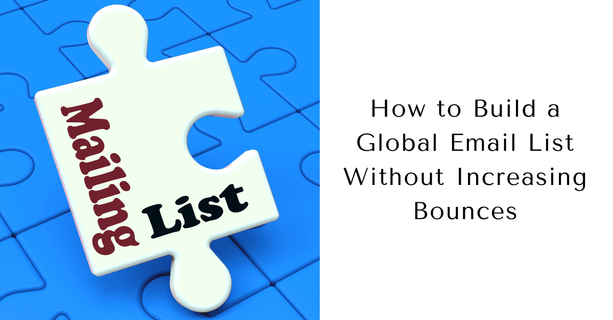 How to Build a Global Email List Without Increasing Bounces