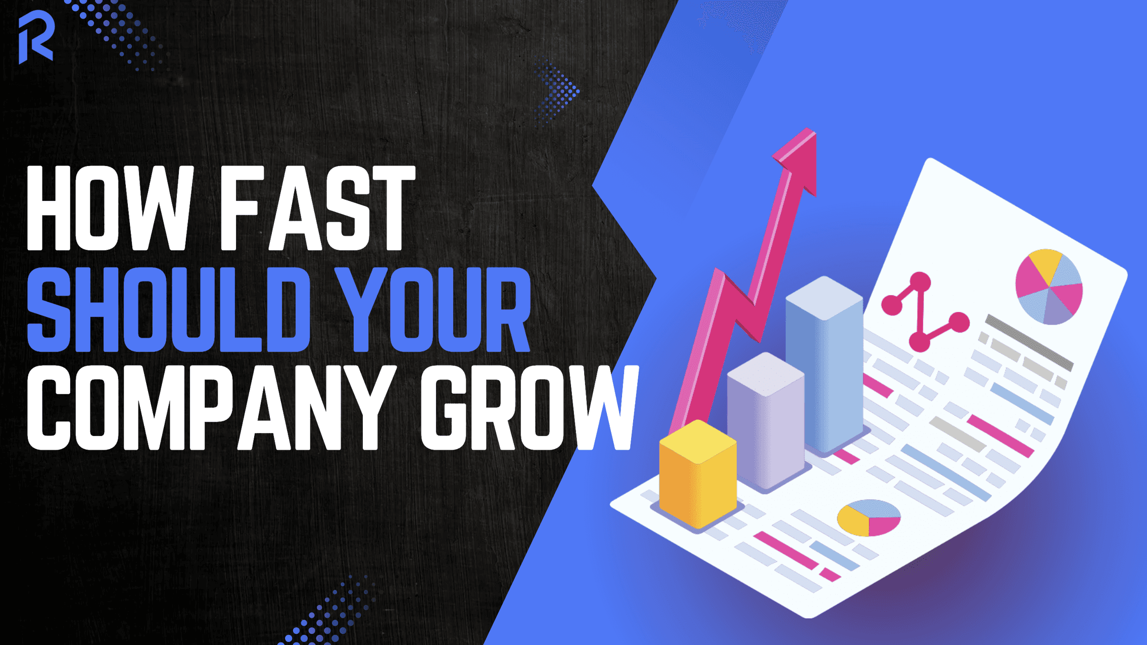 How fast should your company grow