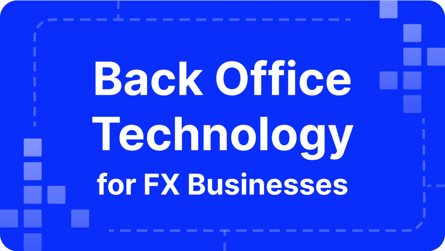 Back Office Technology as a Core of Every Brokerage Firm