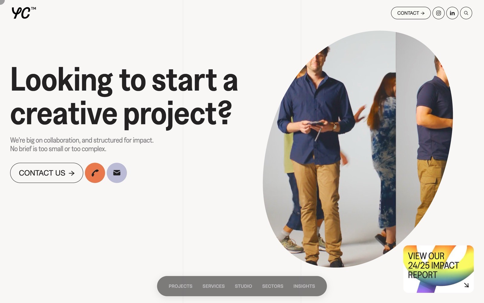 Looking to start a creative project? People in casual attire. Buttons: "Contact Us" and "View Our 24/25 Impact Report.