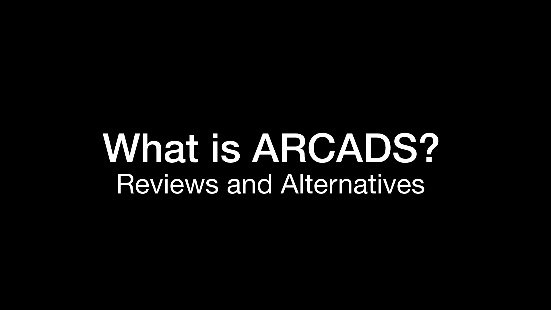 ARCADS Review