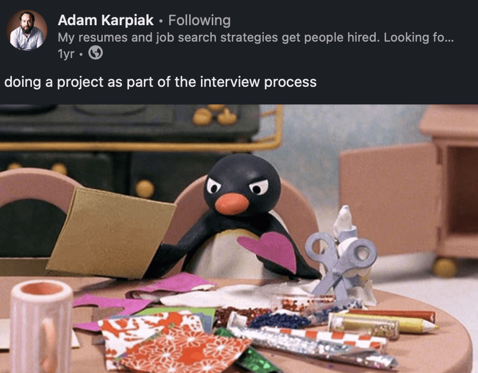 Angry penguin working on a project. Caption reading: "Doing a project as part of the interview process?"