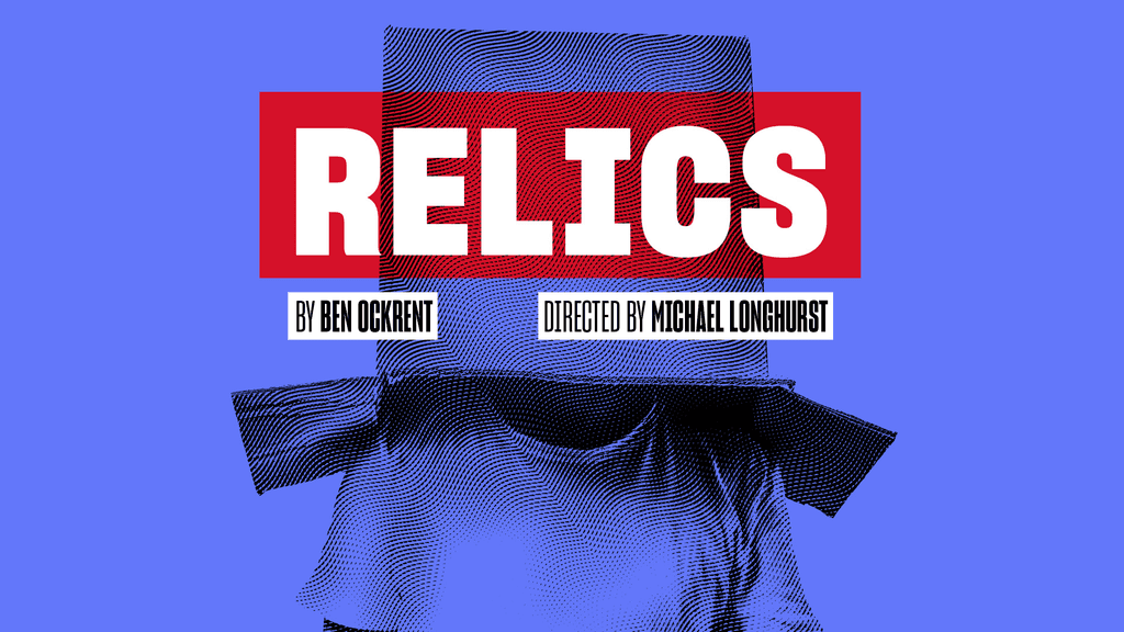 Bestil billetter til Relics på Lyric Hammersmith. Oplev verdenspremieren på Ben Ockrents sortkomiske familiedrama i instruktion af Michael Longhurst. Spiller fra den 18. juni til den 18. juli 2026.