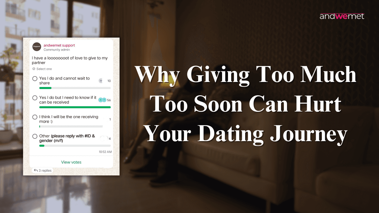 Giving too much in dating can hurt you
