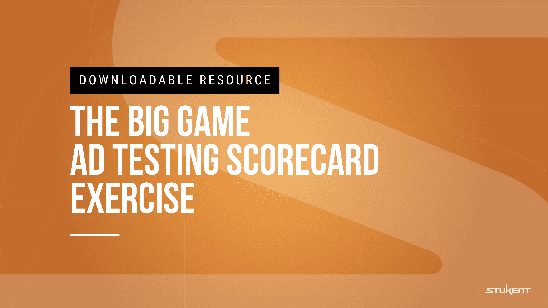 Downloadable assignmnent: The Big Game Ad Testing Scorecard Exercise