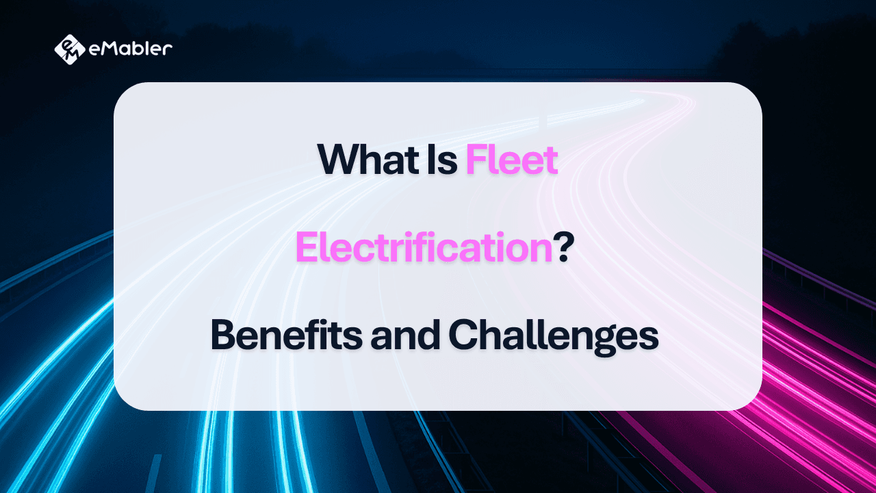 What is fleet electrification?