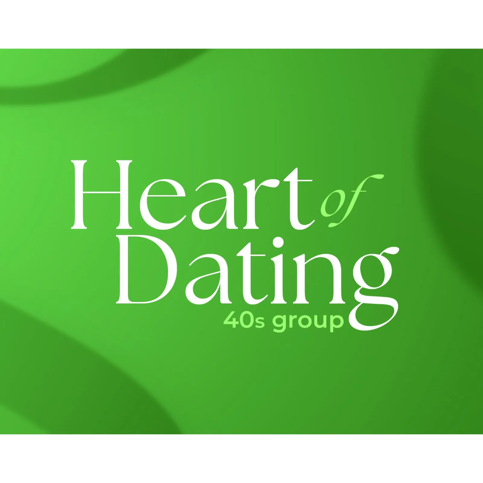 Heart of Dating 40s