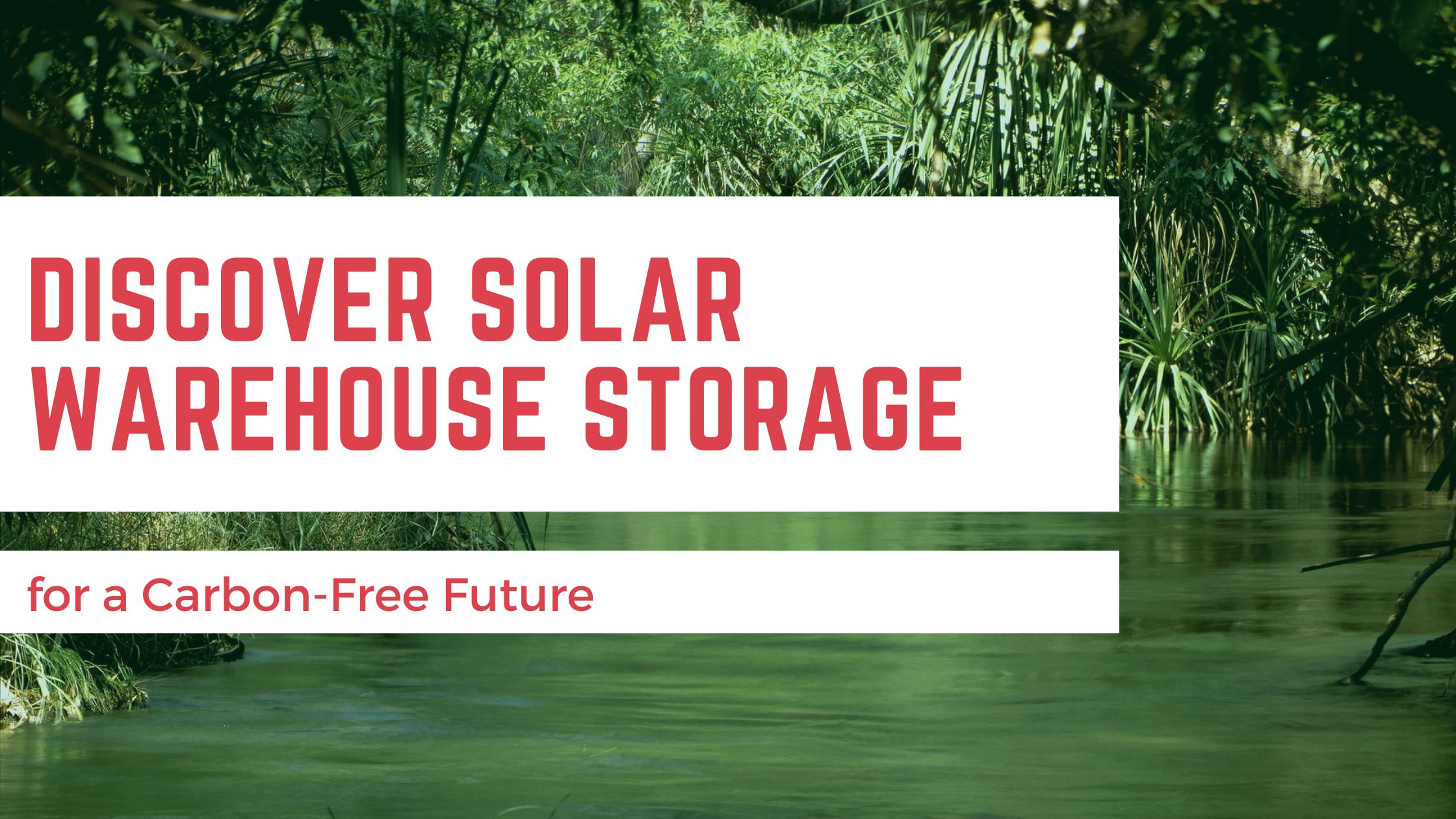 Discover Solar Warehouse Storage for a Carbon-Free Future