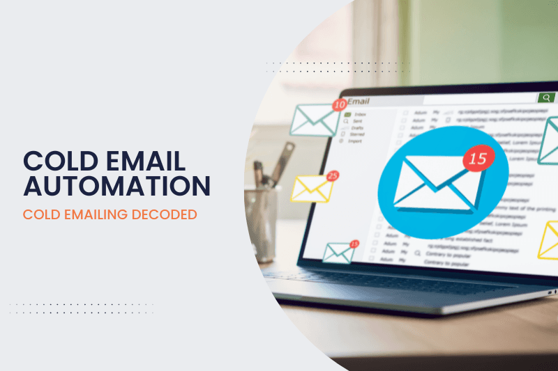 Cold Emailing Decoded: Automation as the Game Changer