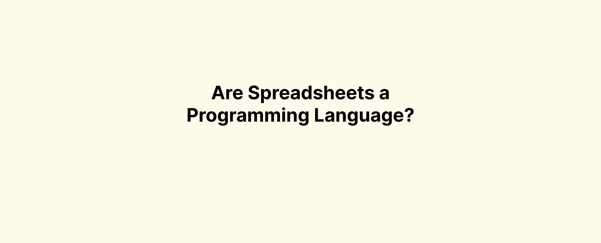 are-spreadsheets-a-true-programming-language