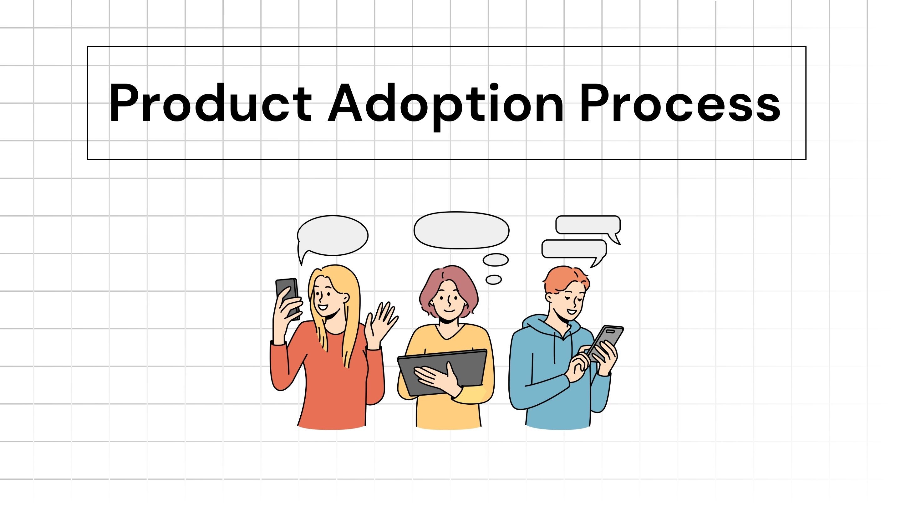 Product Adoption Process