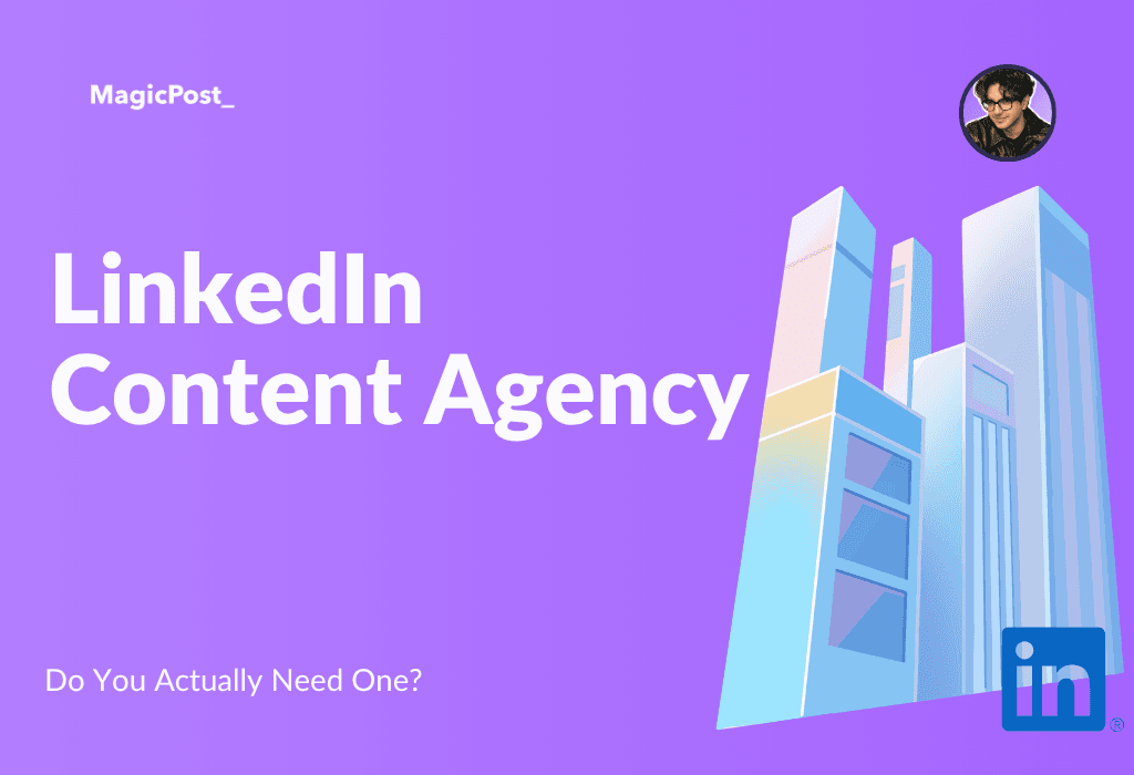 MagicPost's thumbnail for the article "LinkedIn Content Agency"