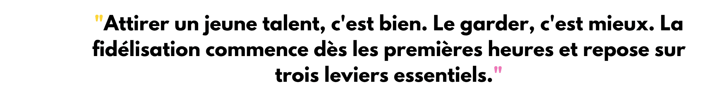 Citation fidéliser jeune talent