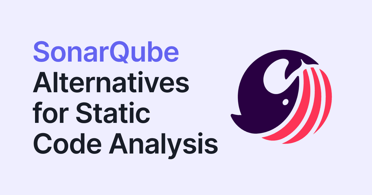 Top 11 SonarQube Alternatives in 2026
