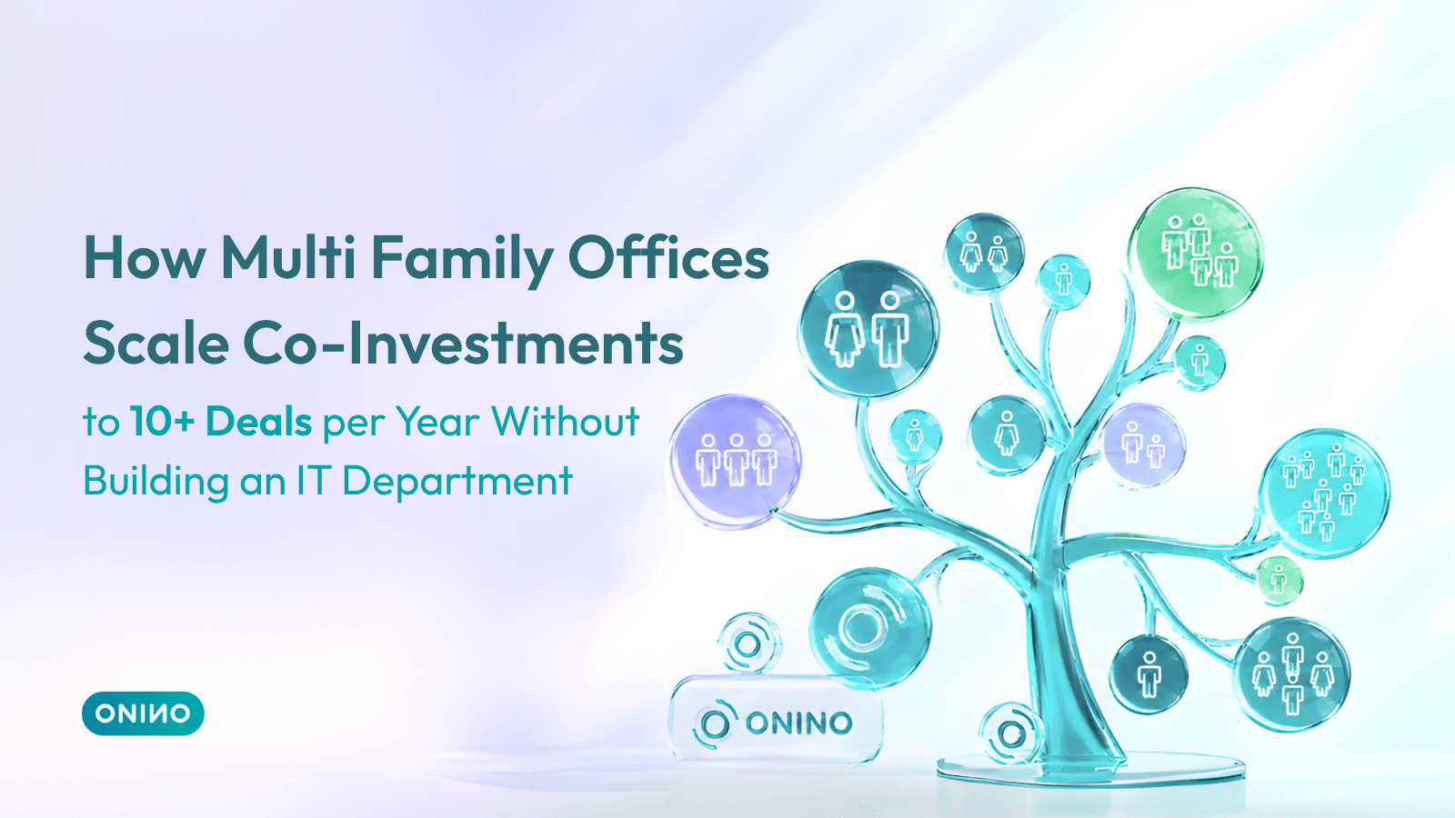 Stylized glass tree with mint and teal bubbles holding people icons next to the ONINO logo, illustrating MFO co-investment networks.
