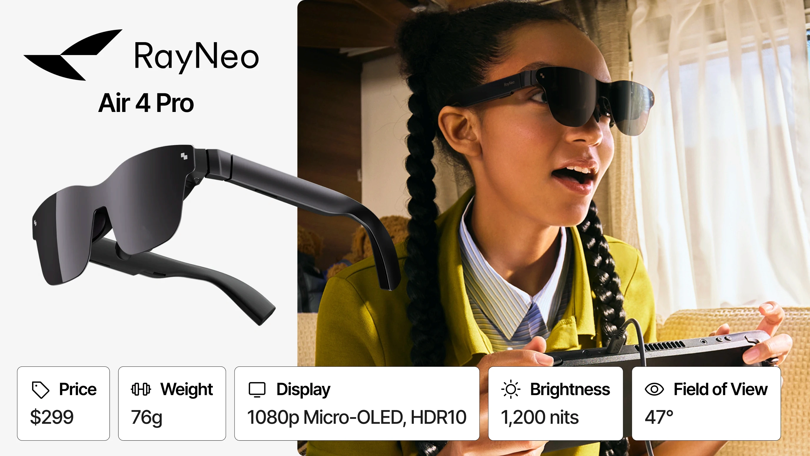 RayNeo Air 4 Pro XR glasses product overview — $299, 76g, 1080p Micro-OLED HDR10 display, 1,200 nits, 47° field of view, shown worn by a young woman using a handheld device