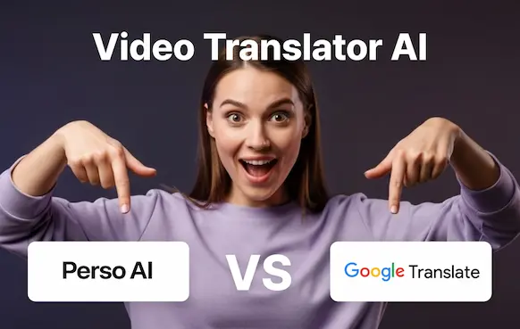 Perso AI vs Google Tradutor para Tradução de Vídeo: