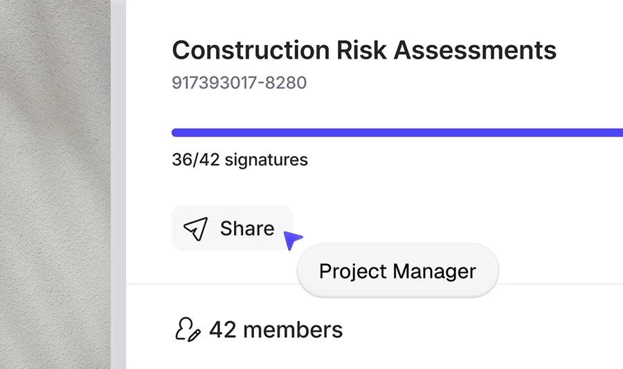 A close up image showing progress towards capturing all the required signatures on a risk assessment. A project manager’s cursor is hovering over the share button.