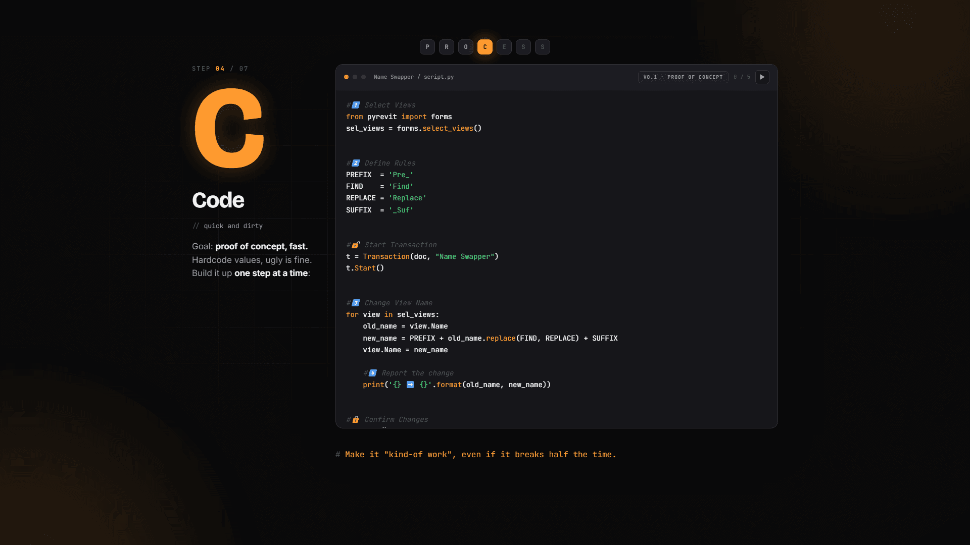 Proof of concept code: select views, define rules, transaction, rename loop, report - the full v0.1 script