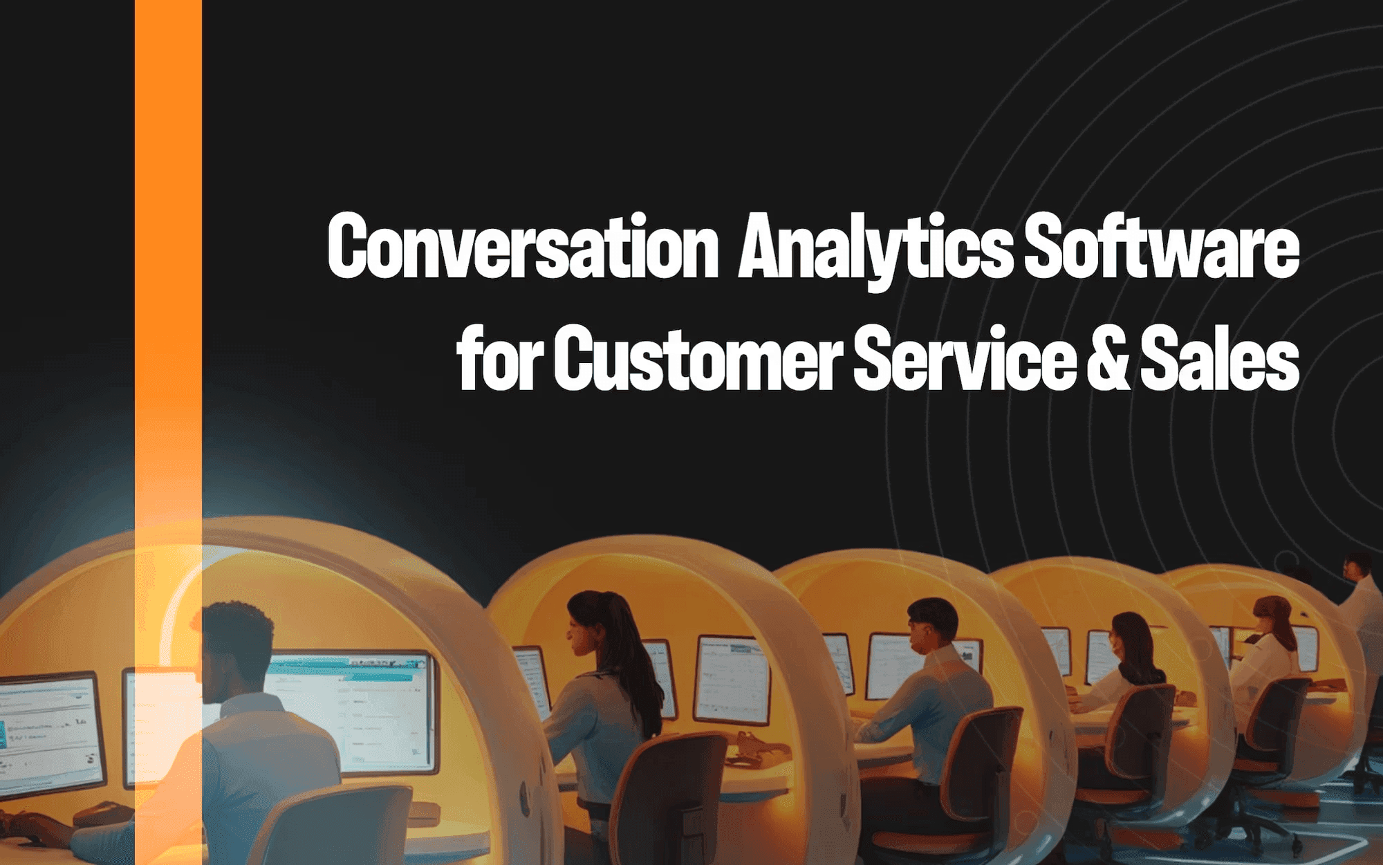 Top 7 conversation analytics software for customer service & sales teams