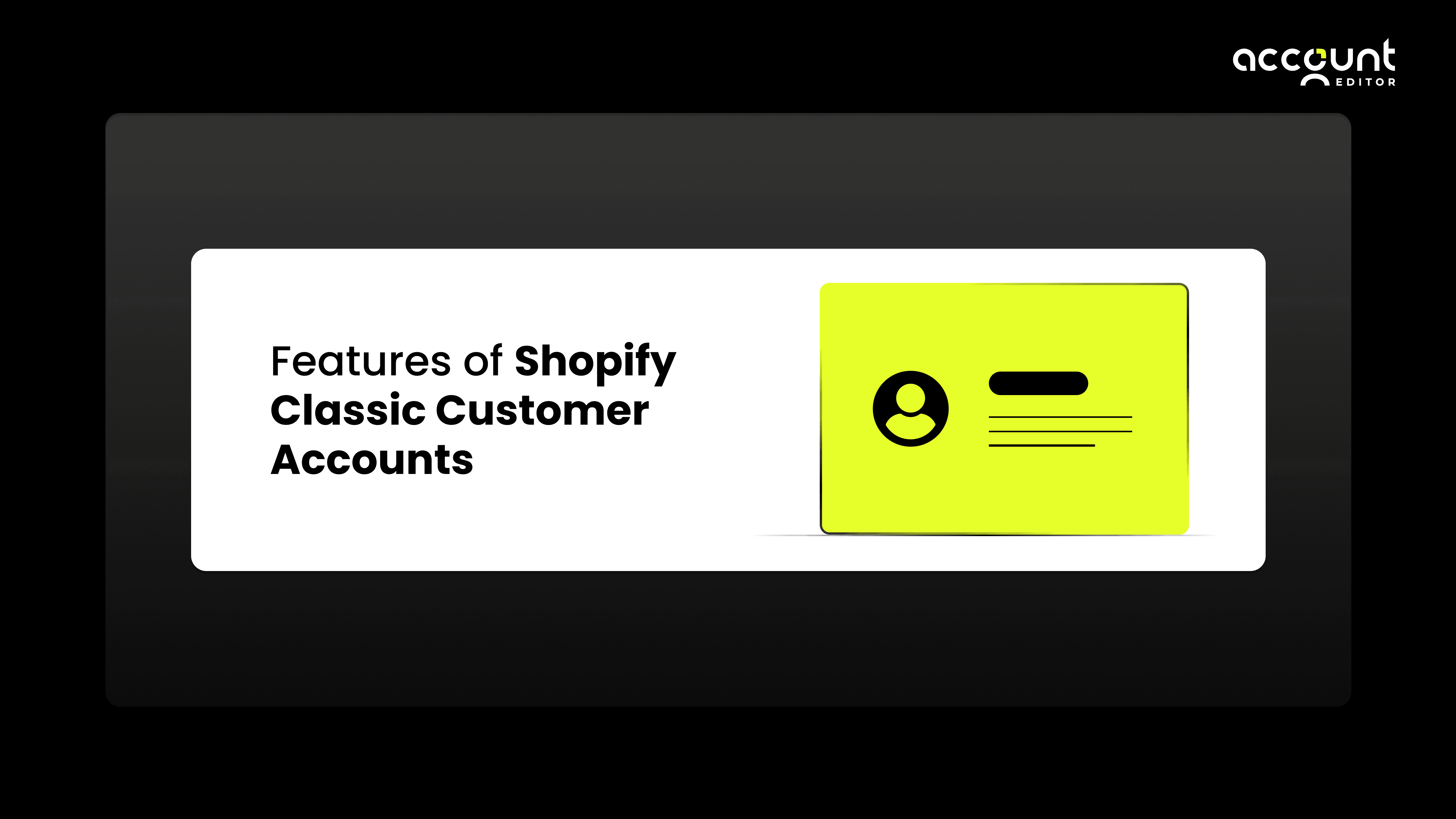Features of Shopify classic (legacy) customer accounts showing account login and profile details