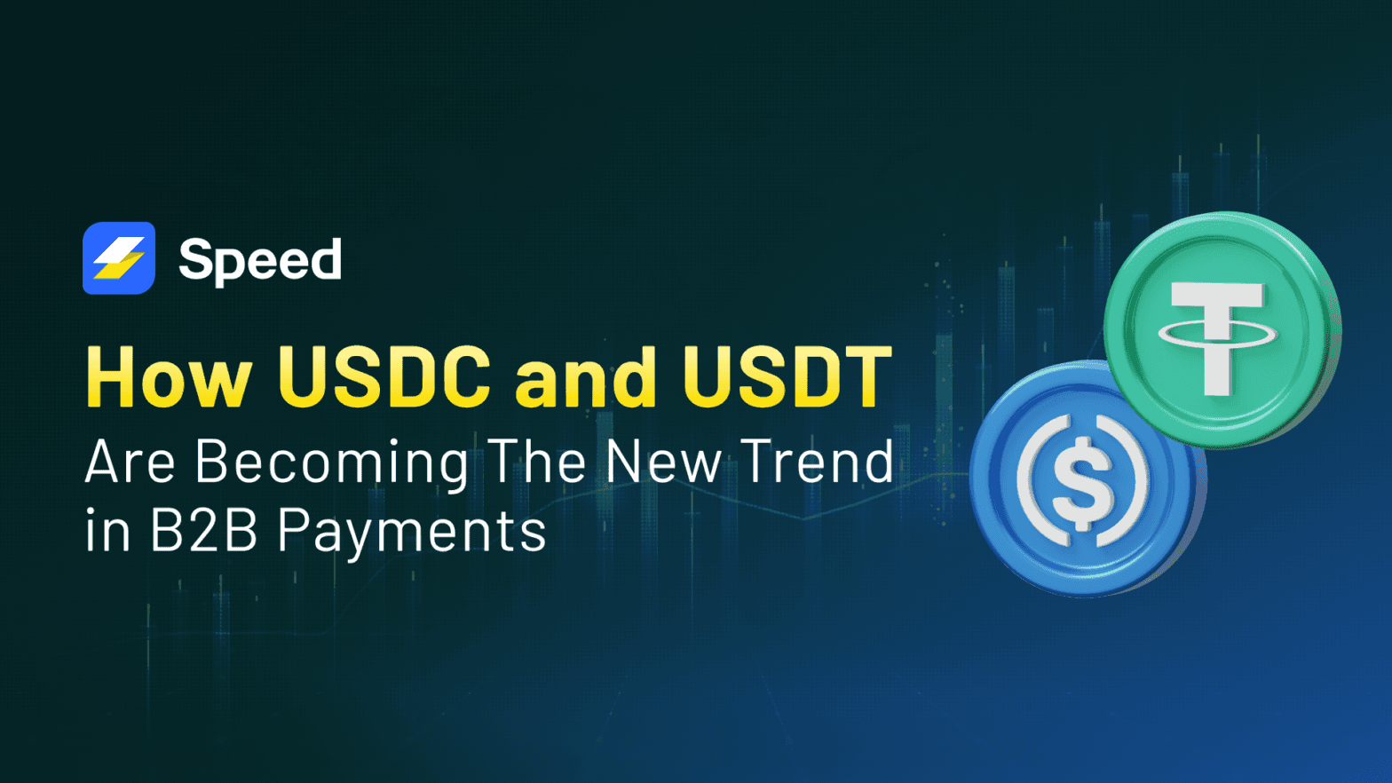 How USDC and USDT are Becoming the Backbone of B2B Payments?