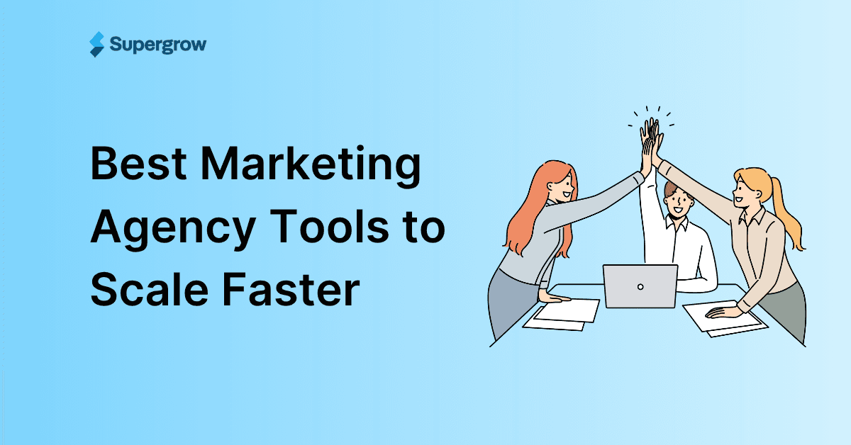 Best Marketing Agency Tools to Scale Faster in 2026