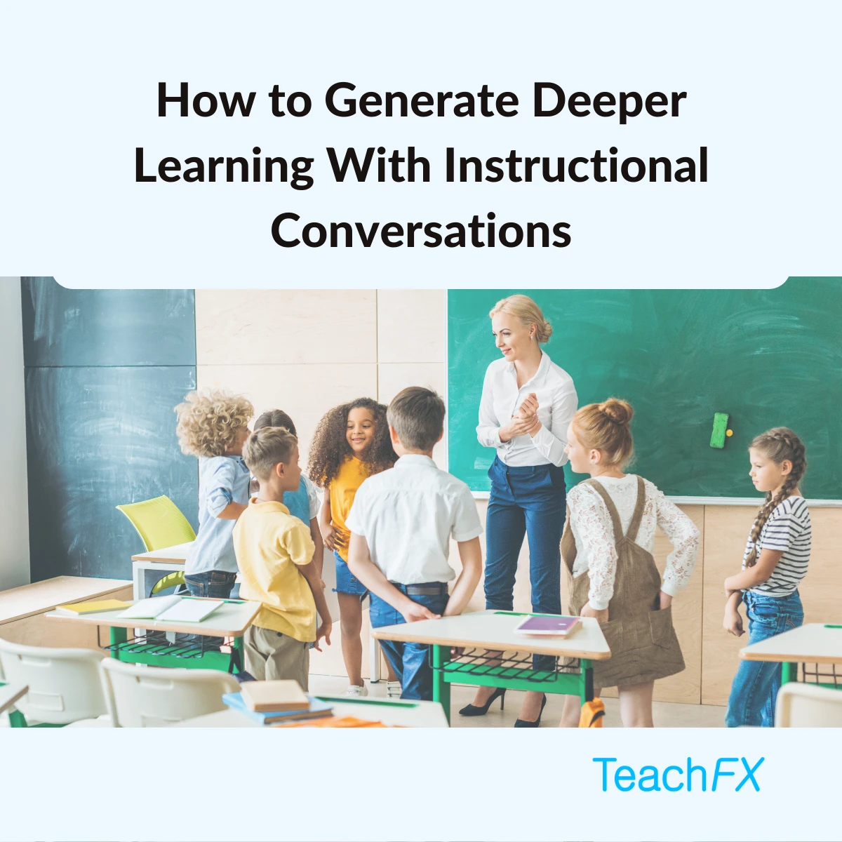 How to generate deeper learning with instructional conversations