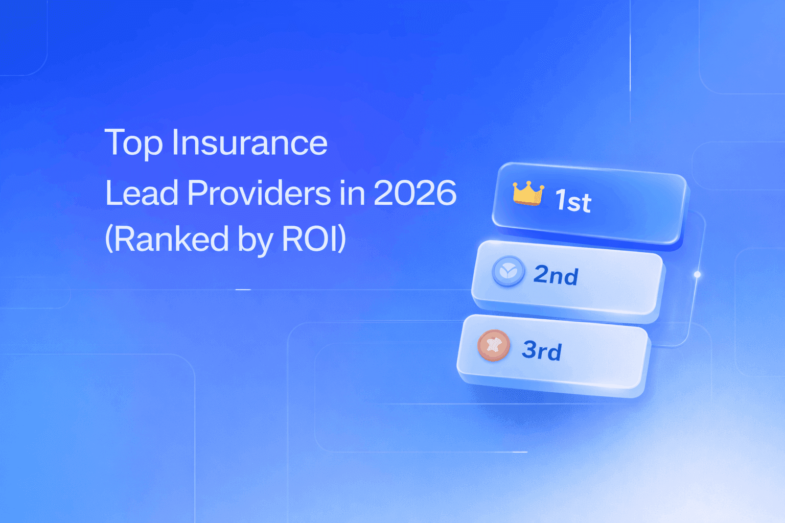 Top Insurance Lead Providers in 2026 (Ranked by ROI)