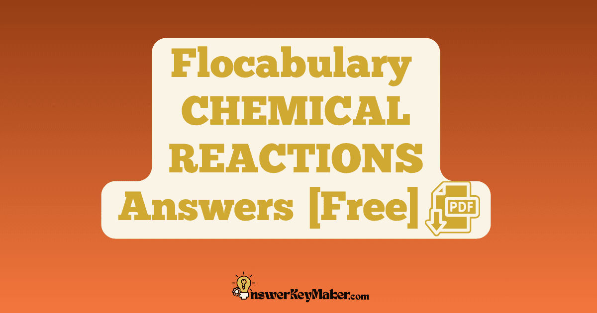 Download Flocabulary CHEMICAL REACTIONS Quiz, Read & Respond Answer Key PDF for Free.