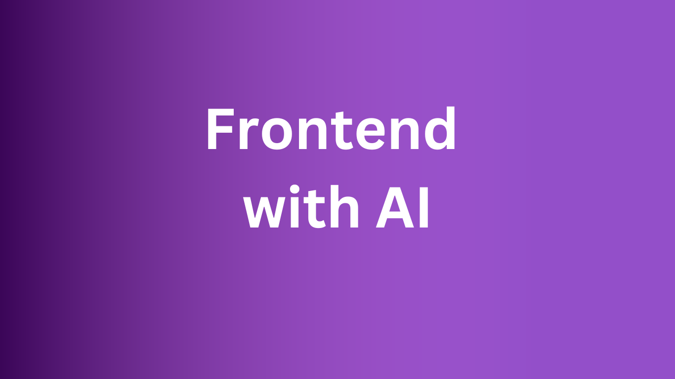 frontend with ai