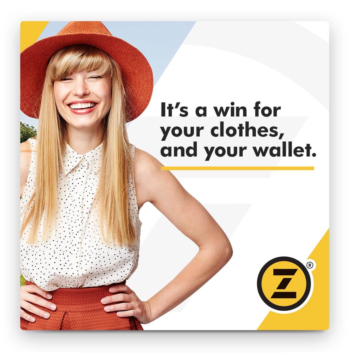Smiling woman in a hat and sleeveless blouse stands with hands on hips next to text that reads, "It's a win for your clothes, and your wallet," with a yellow Zips logo in the corner.