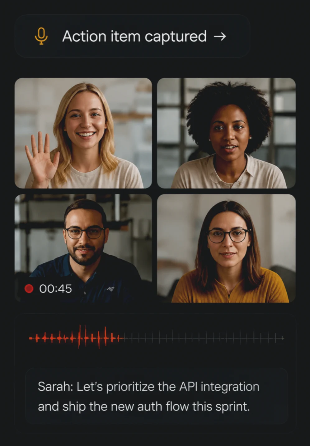 Four-person video meeting interface with real-time transcription and AI capturing action items from the conversation.