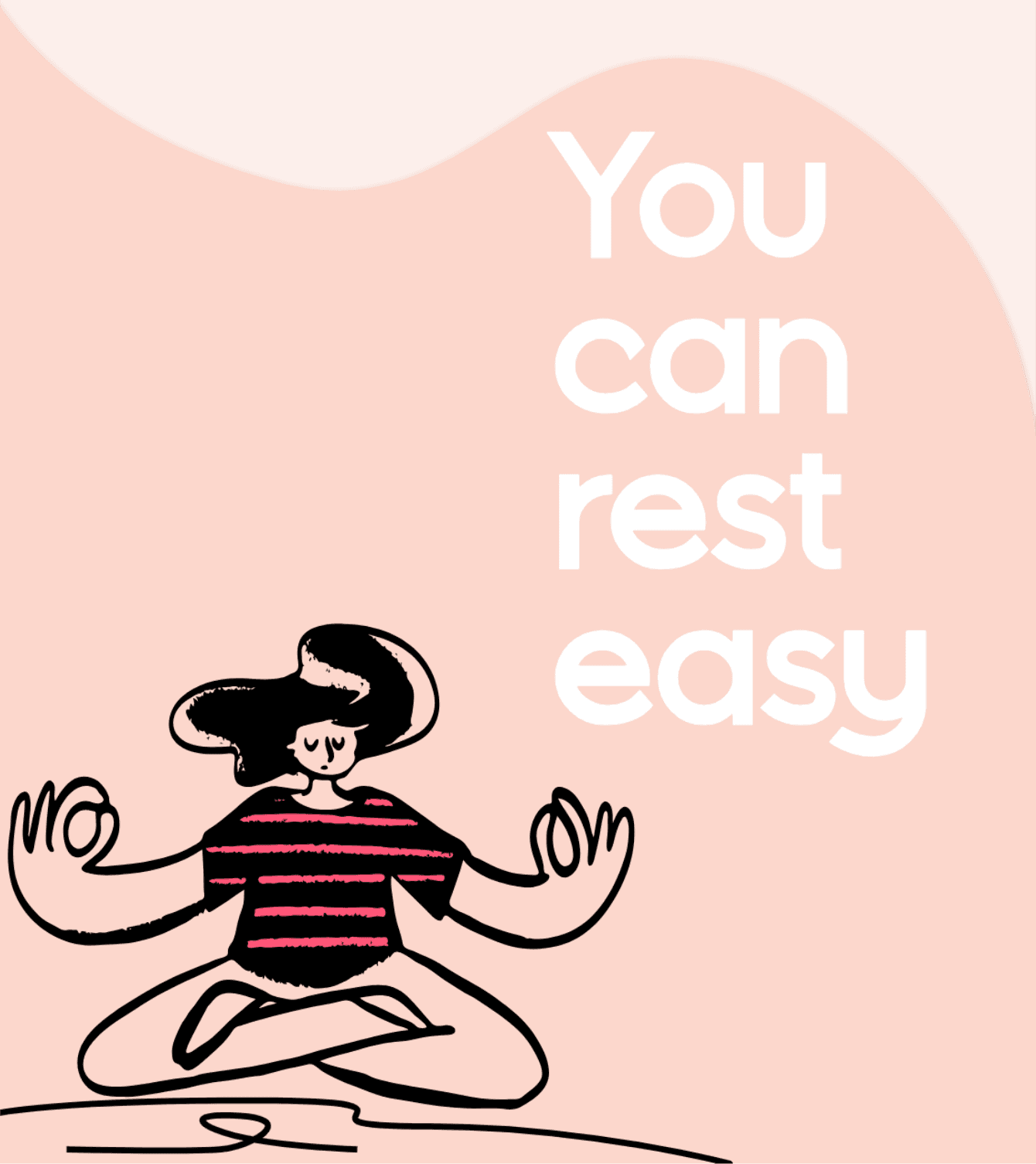 A cartoon figure sits in a meditative pose with eyes closed, wearing a striped shirt, against a pink background with the text "You can rest easy" in bold white letters.