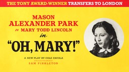 Tonyho cenou ověnčená inscenace Oh, Mary! v čele s Masonem Alexanderem Parkem míří do londýnského Trafalgar Theatre