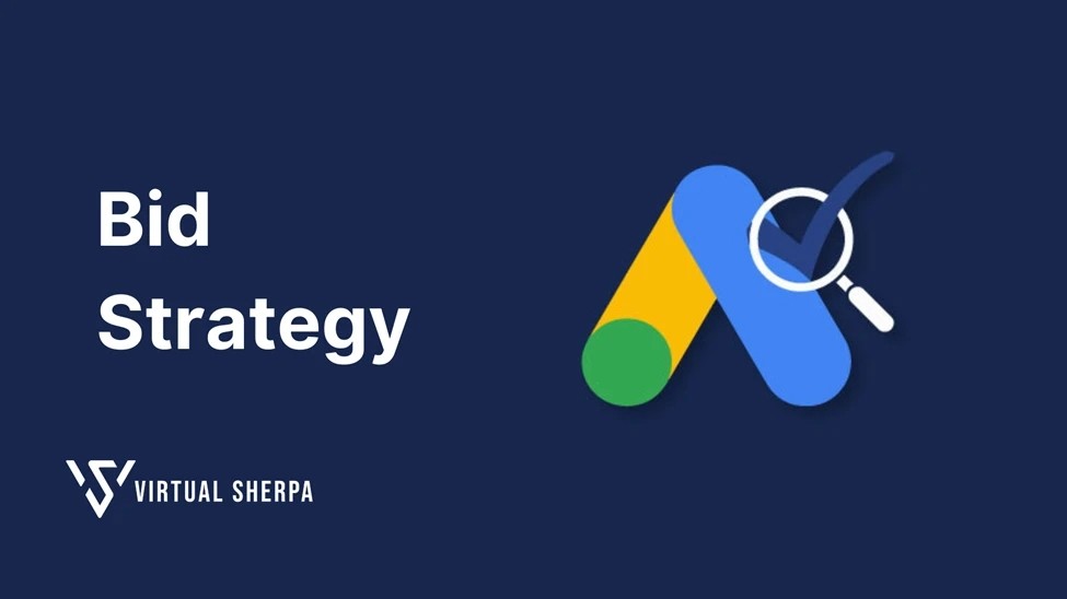 Determine a Bid Strategy for Google Ads Campaigns