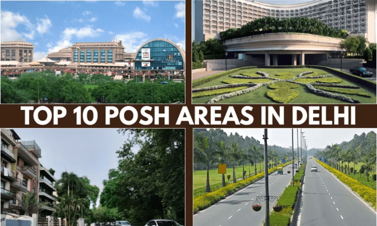 Top 10 Posh Areas in Delhi