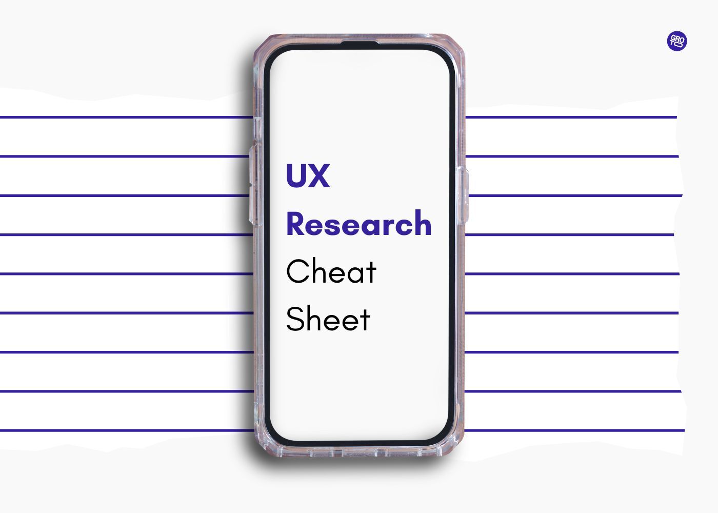 UX Research Cheat Sheet