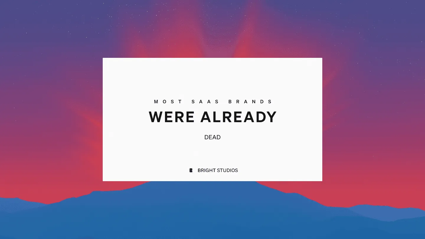Most SaaS brands were already dead