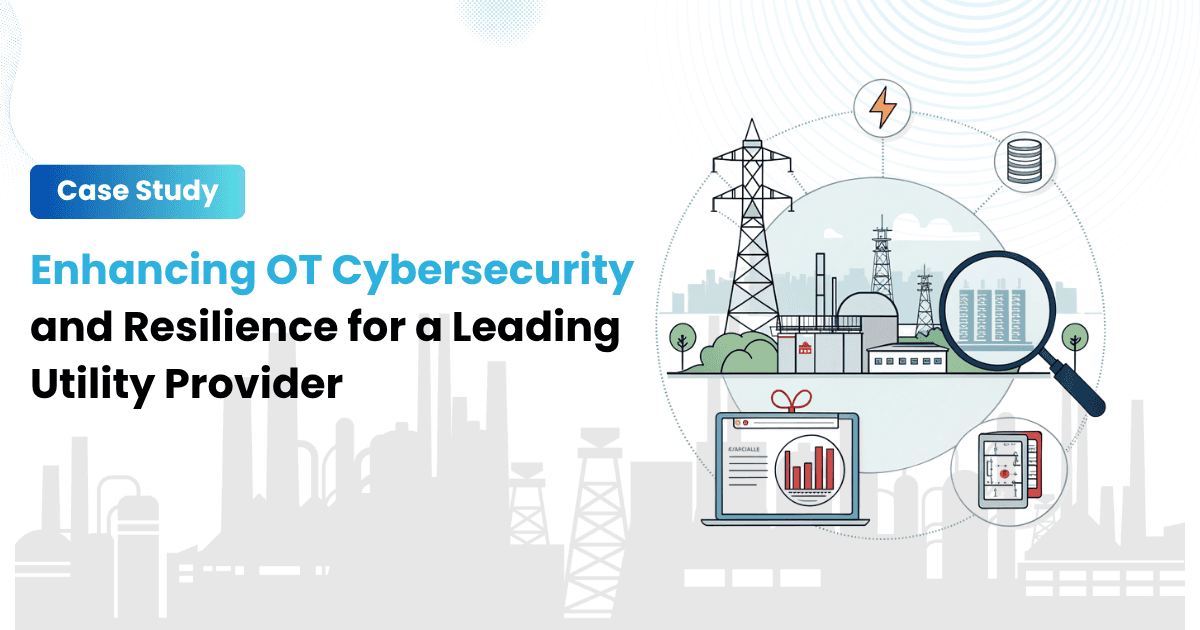 OT Cybersecurity and Resilience for a Leading Utility Provider