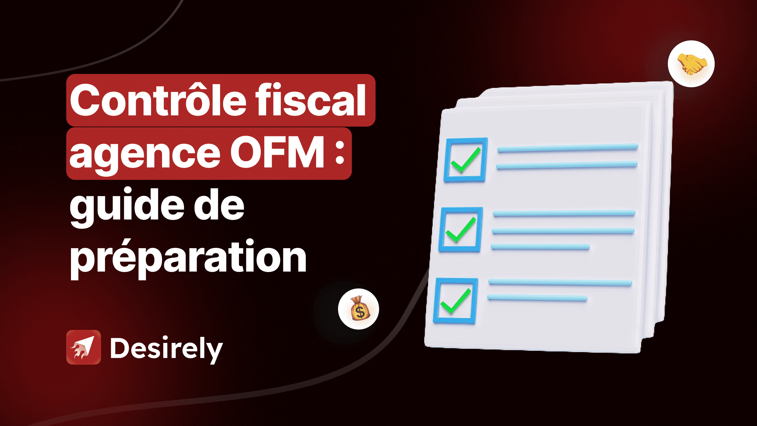 Contrôle fiscal agence OFM : Guide complet